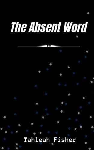 The Absent Word By Tahleah Fisher 9789357445221 (Paperback)