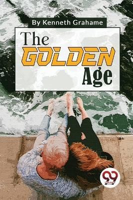 The Golden Age By Kenneth Grahame 9789357480024 (Paperback)