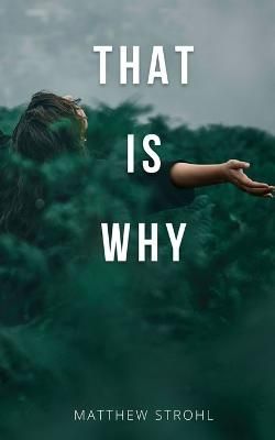 That Is Why By Matthew Strohl 9789357612876 (Paperback)