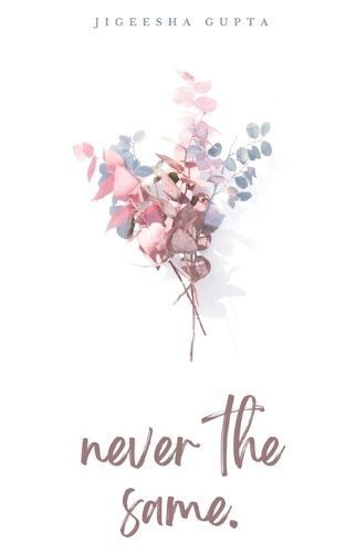 Never the Same. By Jigeesha Gupta 9789357619110 (Paperback)
