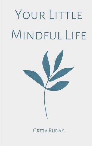 Your Little Mindful Life By Greta Rudak 9789357619561 (Paperback)