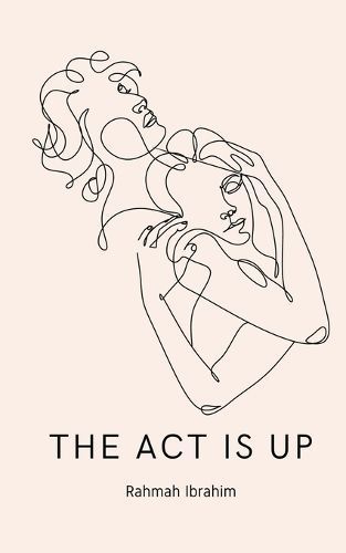 The Act Is Up By Rahmah Ibrahim 9789357695817 (Paperback)