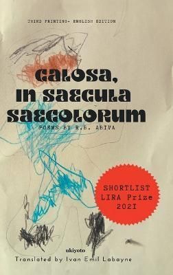 Calosa, In Saecula Saecolorum By R B Abiva 9789357702980 (Hardback)