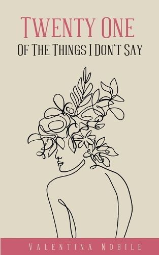Twenty One Of The Things I Don't Say By Nobile 9789357745031