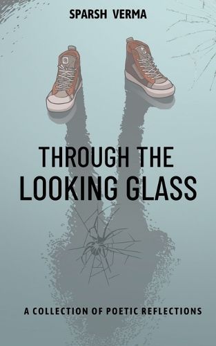 Through the Looking Glass By Sparsh Verma 9789357745420 (Paperback)