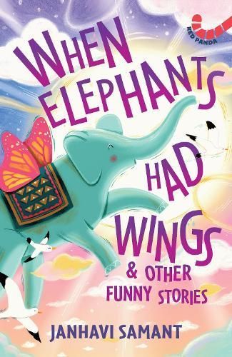 When Elephants Had Wings By Janhavi Samant 9789357764629 (Paperback)