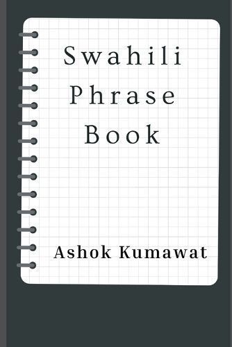 Swahili Phrase Book By Ashok Kumawat 9789357900508 (Paperback)