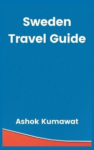 Sweden Travel Guide By Kumawat 9789357900522 (Hardback)