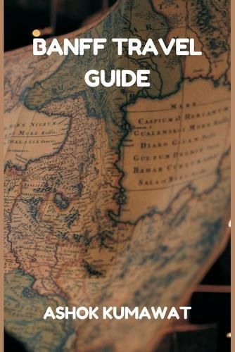 Banff Travel Guide By Kumawat 9789357901116 (Paperback)