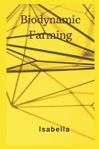 Biodynamic Farming By Isabella 9789357901154 (Paperback)