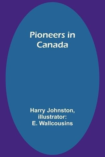 Pioneers in Canada 9789357919548 (Paperback)