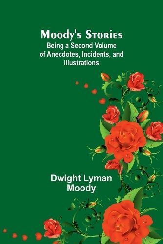 Moody's Stories By Dwight Lyman Moody 9789357922753 (Paperback)