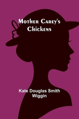 Mother Carey's Chickens By Kate Douglas Wiggin 9789357932837