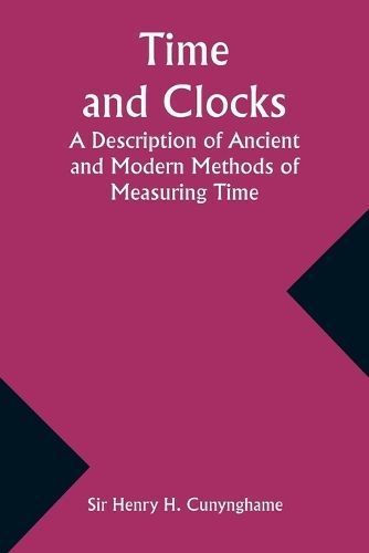 Time and Clocks By Sir Henry Cunynghame 9789357934589 (Paperback)