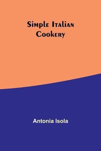 Simple Italian Cookery By Isola 9789357937382 (Paperback)