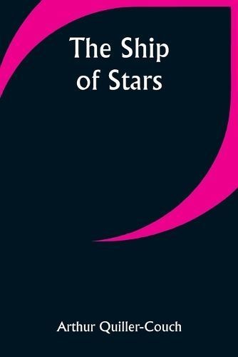 Ship of Stars By Quiller-Couch 9789357945035 (Paperback)