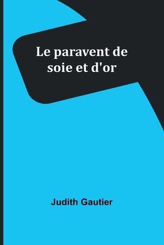 paravent de soie et d'or By Gautier 9789357947220 (Paperback)