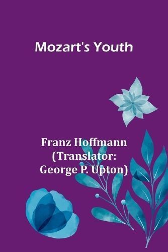 Mozart's Youth By Hoffmann 9789357950831 (Paperback)