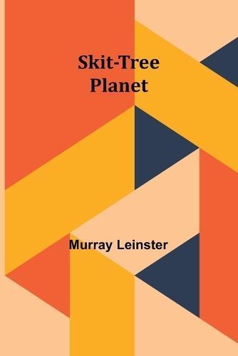Skit-Tree Planet By Murray Leinster 9789357953115 (Paperback)