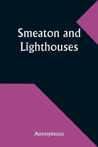 Smeaton and Lighthouses By Anonymous 9789357955591 (Paperback)