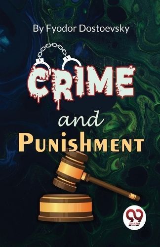 Crime And Punishment By Fyodor Dostoevsky 9789358011647 (Paperback)