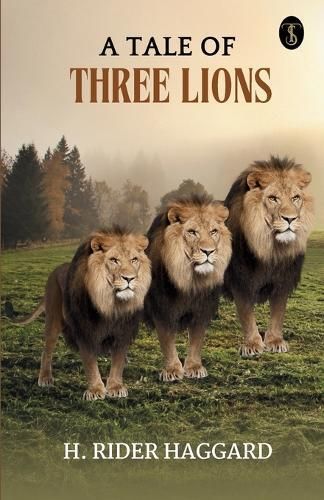 Tale Of Three Lions By Haggard 9789358052510 (Paperback)