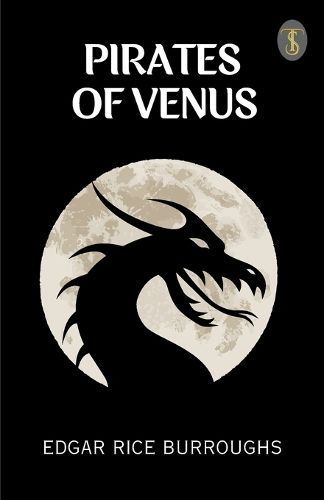 Pirates Of Venus By Edgar Rice Burroughs 9789358056082 (Paperback)