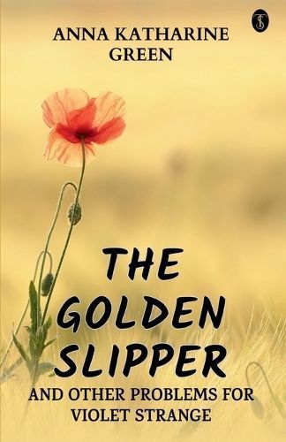 Golden Slipper And Other Problems For Violet Strange By Green