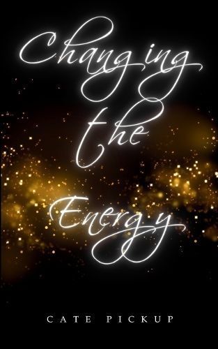 Changing the Energy By Cate Pickup 9789358310085 (Paperback)