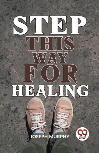 Step This Way for Healing By Joseph Murphy 9789358592641 (Paperback)