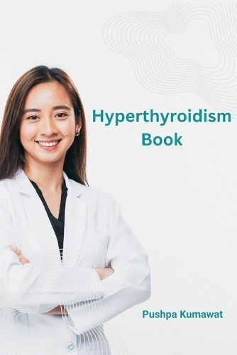 Hyperthyroidism Book By Kumawat 9789358815269 (Paperback)