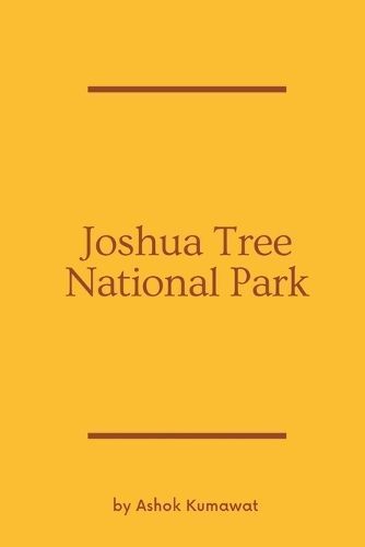 Joshua Tree National Park By Kumawat 9789358815429 (Paperback)
