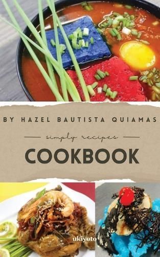 Hazel Bautista Quiamas Simply Recipes Cookbook By Bautista Quiamas