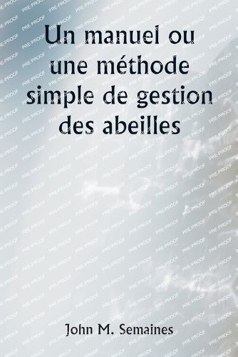 Un Manuel Ou Une Méthode Simple De Gestion Des Abeilles 9789359253602