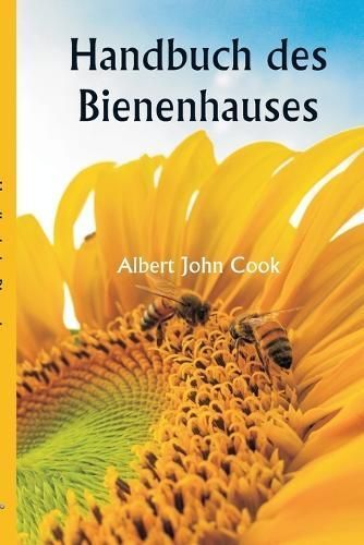 Handbuch Des Bienenhauses By Albert John Cook 9789359253848