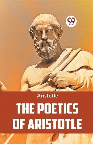 The Poetics Of Aristotle By Aristotle 9789359320083 (Paperback)