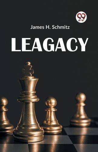 Legacy By James H. Schmitz 9789359320182 (Paperback)