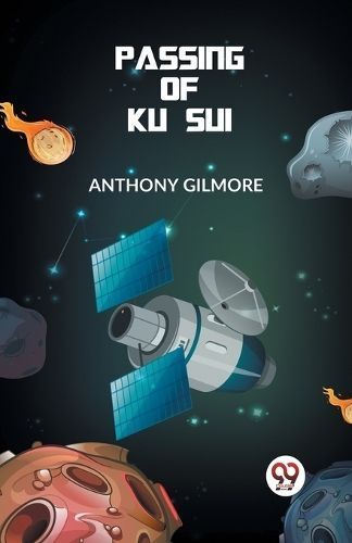 The Passing Of Ku Sui By Gilmore Anthony 9789359320632 (Paperback)