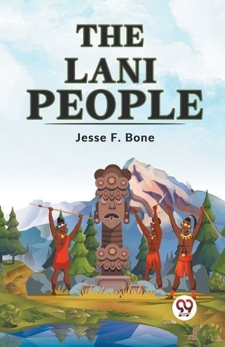 Lani People By Jesse F. Bone 9789359322384 (Paperback)