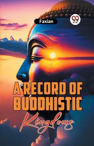 Record of Buddhistic Kingdoms By Faxian 9789359392653 (Paperback)