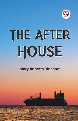 The After House By Roberts Rinehart Mary 9789359950853 (Paperback)