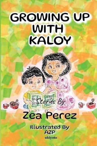 Growing Up With Kaloy By Zea Perez 9789360163464 (Paperback)