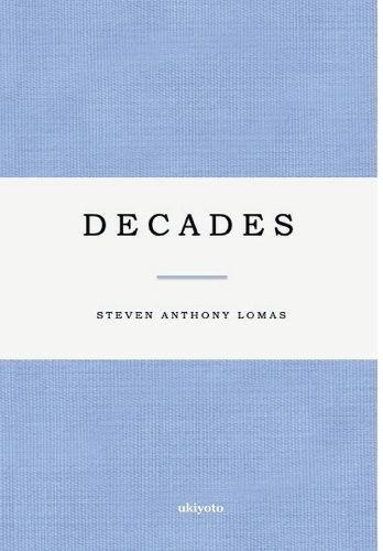 Decades By Steven Anthony Lomas 9789360166854 (Hardback)