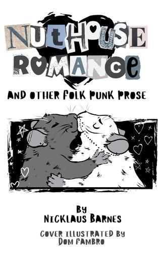 Nuthouse Romance and other prose By Barnes 9789360941604 (Paperback)