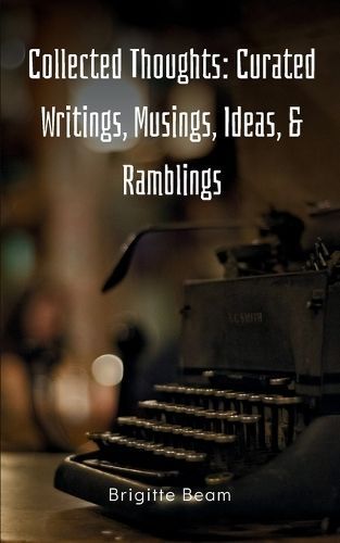 Collected Thoughts By Brigitte Beam 9789360947439 (Paperback)