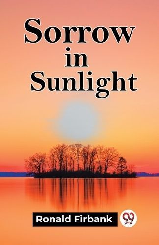 Sorrow In Sunlight By Firbank, Ronald 9789361152047 (Paperback)