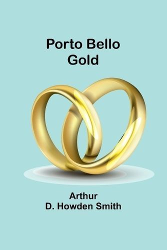 Porto Bello Gold By Arthur D Howden Smith 9789361472718 (Paperback)