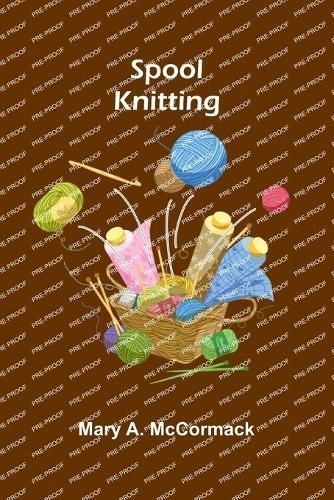 Spool Knitting By Mary A McCormack 9789361475863 (Paperback)