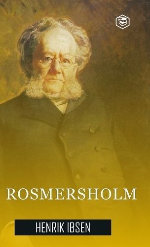Rosmersholm (Hardcover Library Edition) By Henrik Ibsen 9789362051882