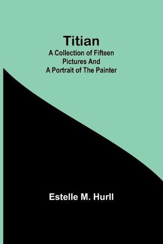 Titian By Estelle M Hurll 9789362090911 (Paperback)